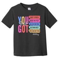 You Got This Don'T Stress Rock The Test Test Day Student Toddler T-Shirt
