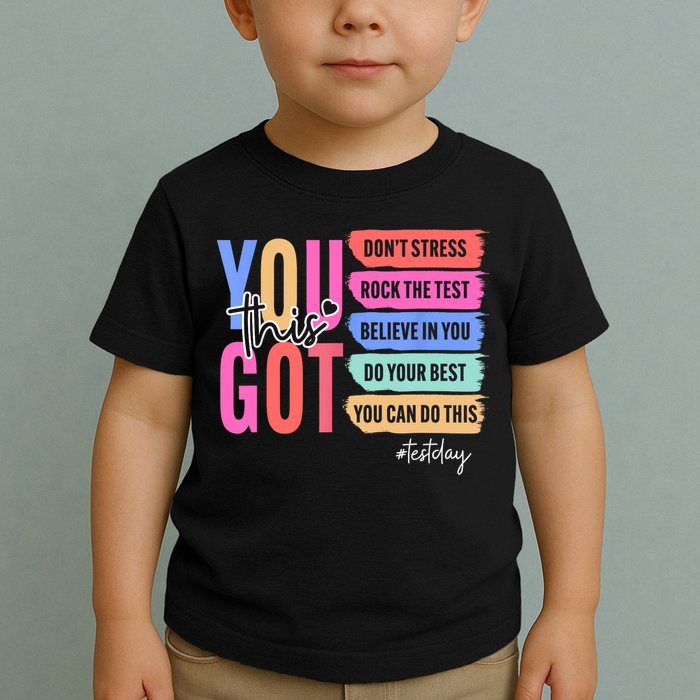 You Got This Don'T Stress Rock The Test Test Day Student Toddler T-Shirt
