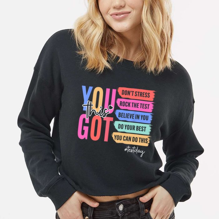 You Got This Don'T Stress Rock The Test Test Day Student Cropped Pullover Crew