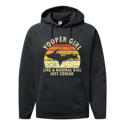 Yooper Girl Upper Peninsula Retro Upper Michigan Performance Fleece Hoodie