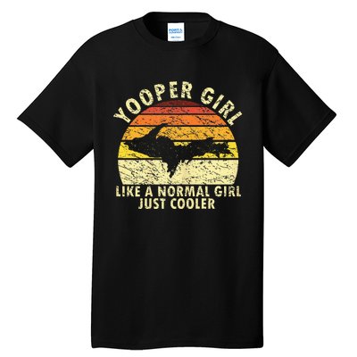 Yooper Girl Upper Peninsula Retro Upper Michigan Tall T-Shirt