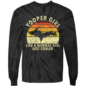 Yooper Girl Upper Peninsula Retro Upper Michigan Tie-Dye Long Sleeve Shirt