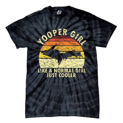 Yooper Girl Upper Peninsula Retro Upper Michigan Tie-Dye T-Shirt