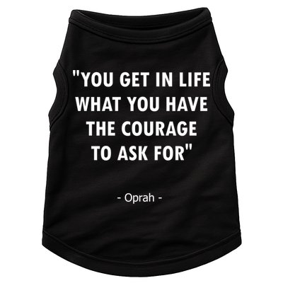 You Get What You Have The Courage To Ask For Quote Design Funny Gift Doggie Tank
