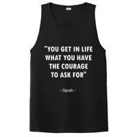 You Get What You Have The Courage To Ask For Quote Design Funny Gift PosiCharge Competitor Tank