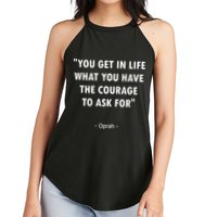 You Get What You Have The Courage To Ask For Quote Design Funny Gift Women's Perfect Tri Rocker Tank