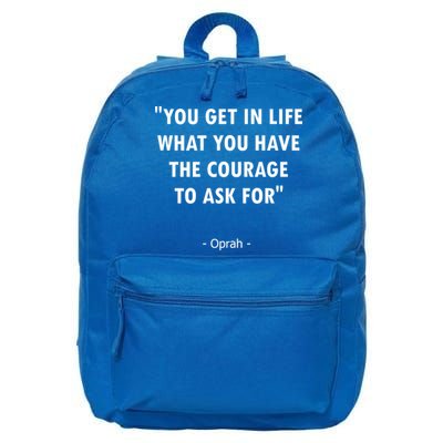 You Get What You Have The Courage To Ask For Quote Design Funny Gift 16 in Basic Backpack
