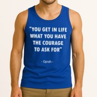 You Get What You Have The Courage To Ask For Quote Design Funny Gift Tank Top