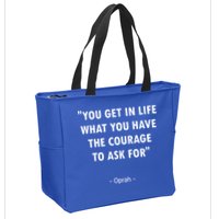 You Get What You Have The Courage To Ask For Quote Design Funny Gift Zip Tote Bag