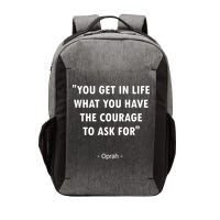 You Get What You Have The Courage To Ask For Quote Design Funny Gift Vector Backpack