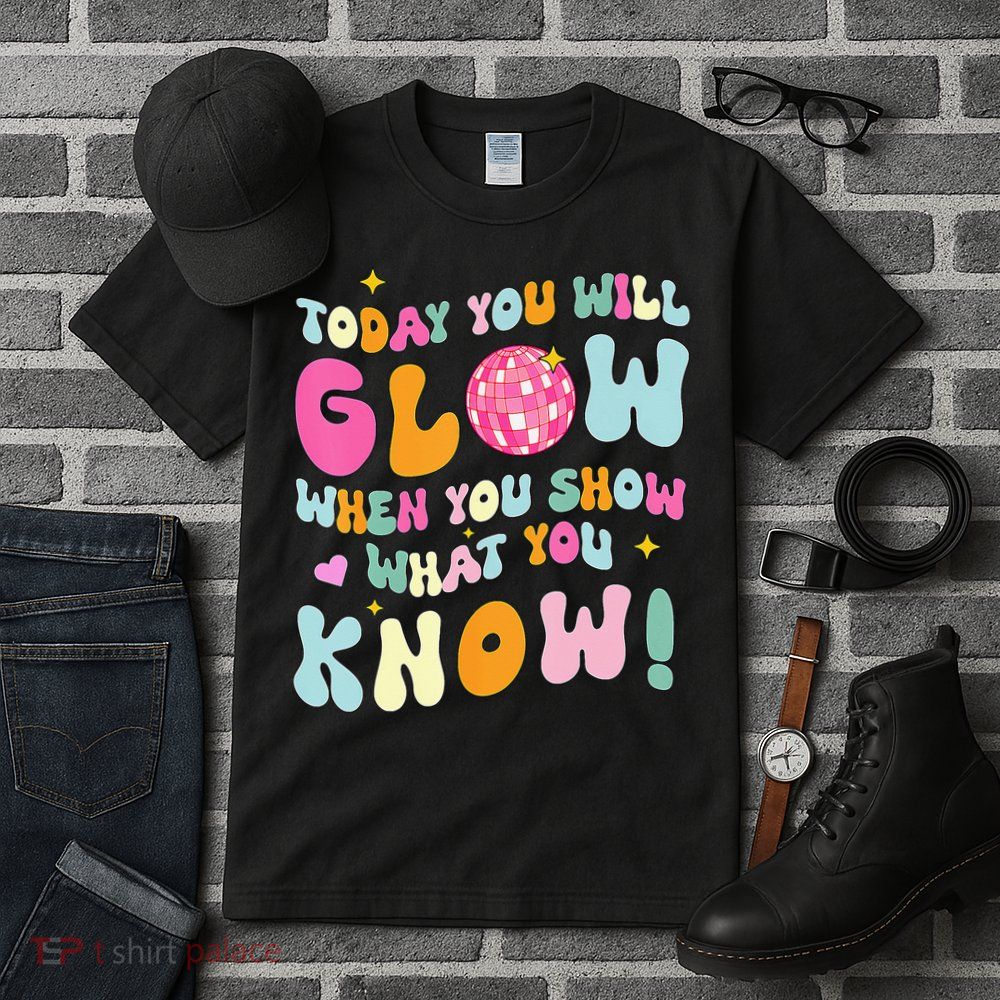 You Glow When You Show What You Know Tall T-Shirt