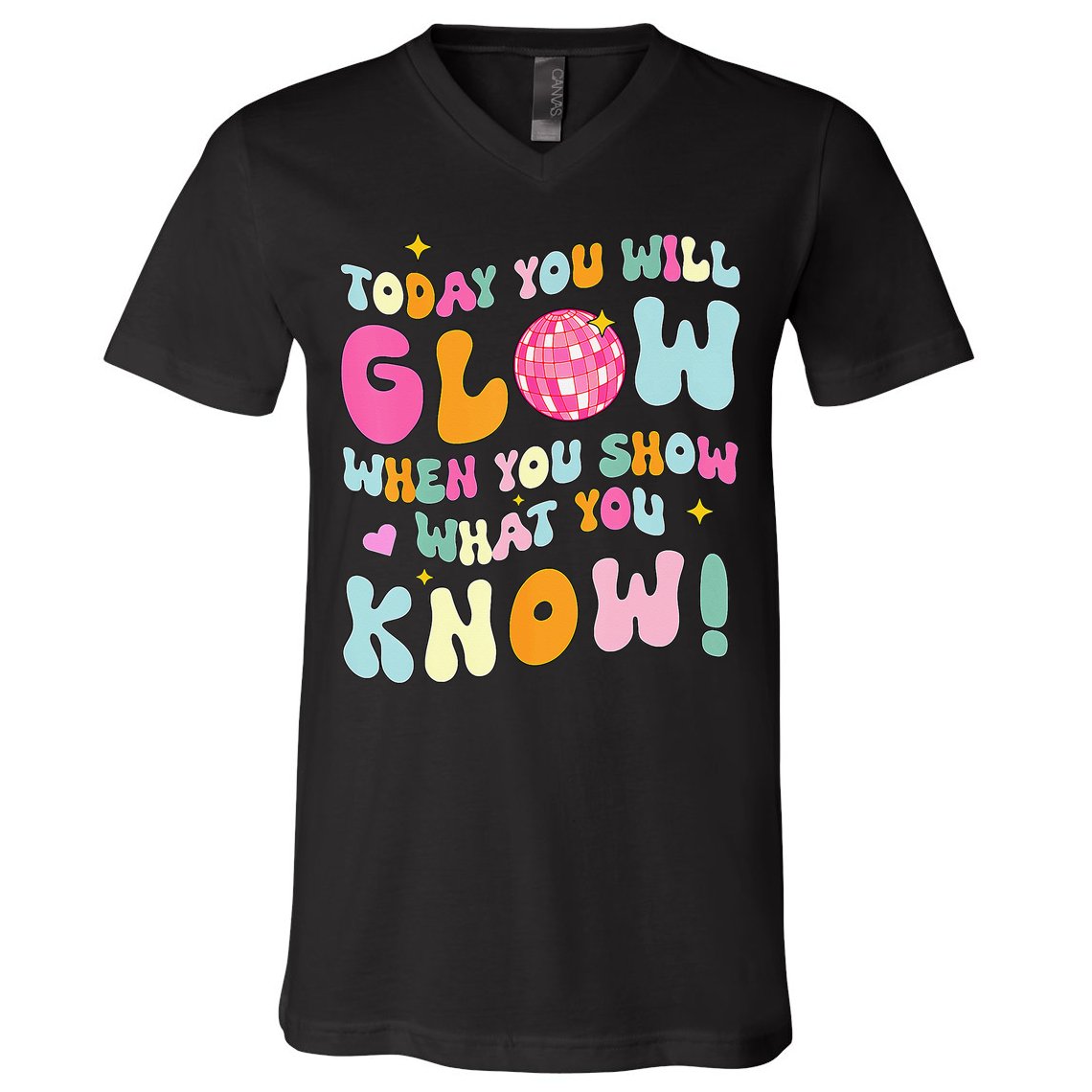 You Glow When You Show What You Know V-Neck T-Shirt