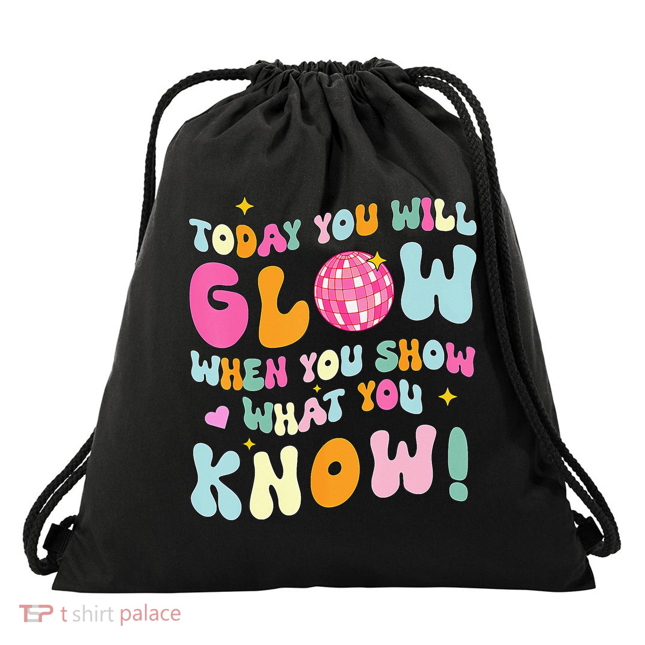 You Glow When You Show What You Know Drawstring Bag