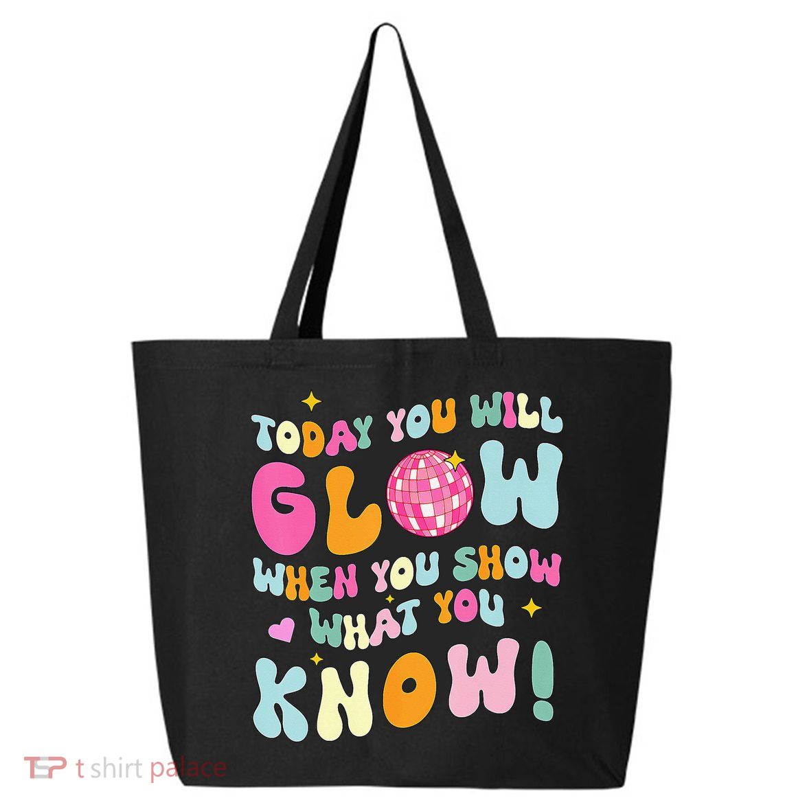 You Glow When You Show What You Know 25L Jumbo Tote