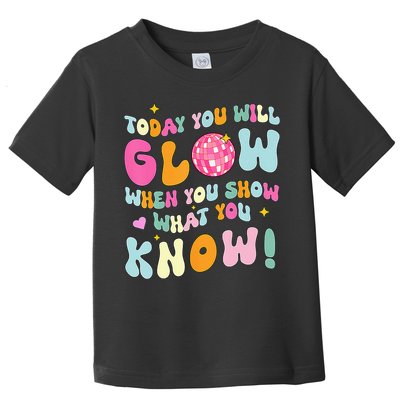You Glow When You Show What You Know Toddler T-Shirt
