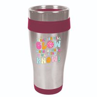 You Glow When You Show What You Know 16oz Travel Tumbler