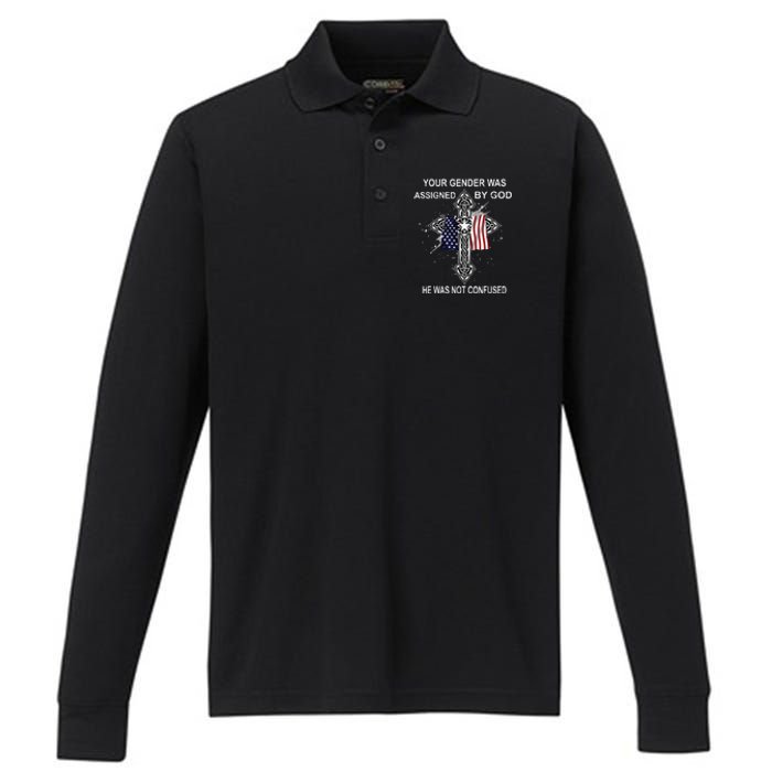 Your Gender Was Assigned By God He Was Not Confused Performance Long Sleeve Polo