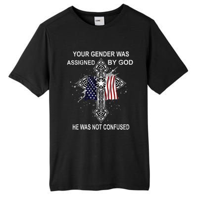 Your Gender Was Assigned By God He Was Not Confused Tall Fusion ChromaSoft Performance T-Shirt