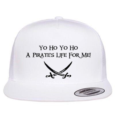 Yo Ho A Pirates Life For Me! Flatbill Hat
