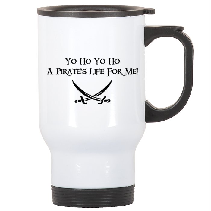 Yo Ho A Pirates Life For Me! Stainless Steel Travel Mug