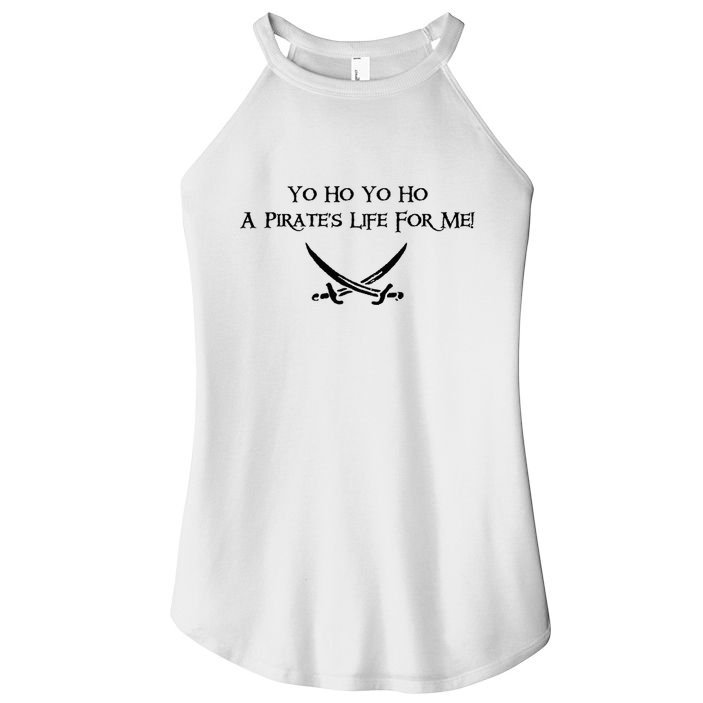 Yo Ho A Pirates Life For Me! Women's Perfect Tri Rocker Tank