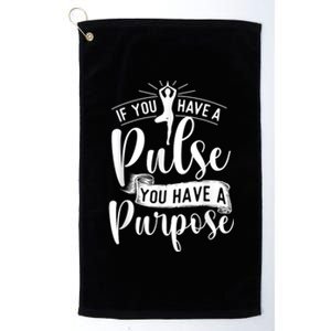 You Have A Purpose Motivational Quote Inspiration Positive Platinum Collection Golf Towel