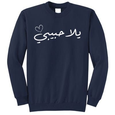 Yalla Habibi Arabic Muslim Honeymoon Valentine's Day Love Tall Sweatshirt