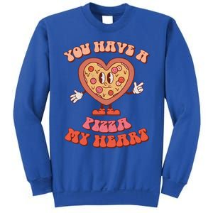 You Have A Pizza Of My Heart Pizza Lover Valentine's Day Gift Sweatshirt