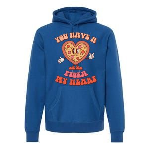 You Have A Pizza Of My Heart Pizza Lover Valentine's Day Gift Premium Hoodie