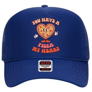 You Have A Pizza Of My Heart Pizza Lover Valentine's Day Gift High Crown Mesh Back Trucker Hat