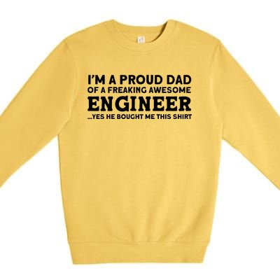 Yes He Bought Me This Engineer Dad Cool Gift Premium Crewneck Sweatshirt