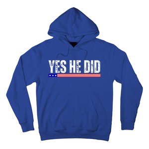 Yes He Can And Yes He Did Hoodie