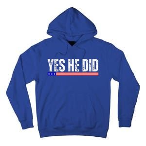 Yes He Can And Yes He Did Tall Hoodie