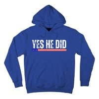 Yes He Can And Yes He Did Tall Hoodie