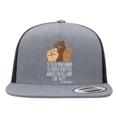 Your Hands Create Better World Black Lives Matter Blm Gift Flat Bill Trucker Hat