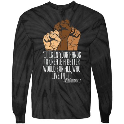 Your Hands Create Better World Black Lives Matter Blm Gift Tie-Dye Long Sleeve Shirt