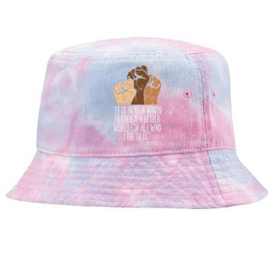 Your Hands Create Better World Black Lives Matter Blm Gift Tie-Dyed Bucket Hat