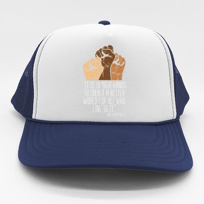 Your Hands Create Better World Black Lives Matter Blm Gift Trucker Hat