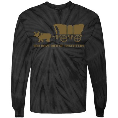 You Have Died Of Dysentery Oregon Trail Tie-Dye Long Sleeve Shirt