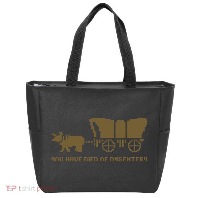 You Have Died Of Dysentery Oregon Trail Zip Tote Bag