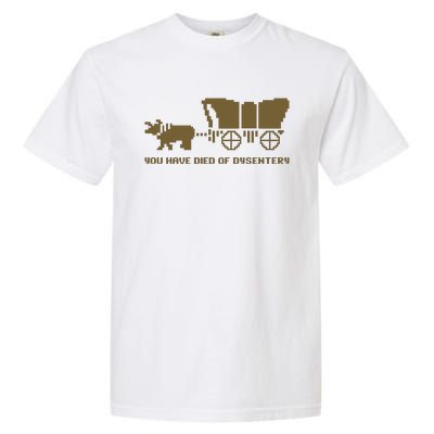 You Have Died Of Dysentery Oregon Trail Garment-Dyed Heavyweight T-Shirt