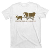 You Have Died Of Dysentery Oregon Trail T-Shirt