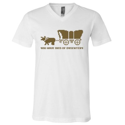 You Have Died Of Dysentery Oregon Trail V-Neck T-Shirt