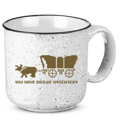 You Have Died Of Dysentery Oregon Trail 15oz Campfire Ceramic Mug