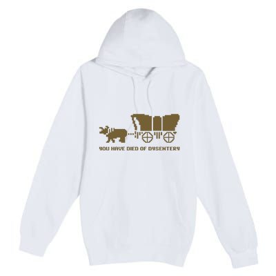 You Have Died Of Dysentery Oregon Trail Premium Pullover Hoodie