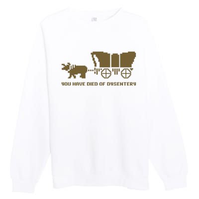 You Have Died Of Dysentery Oregon Trail Premium Crewneck Sweatshirt