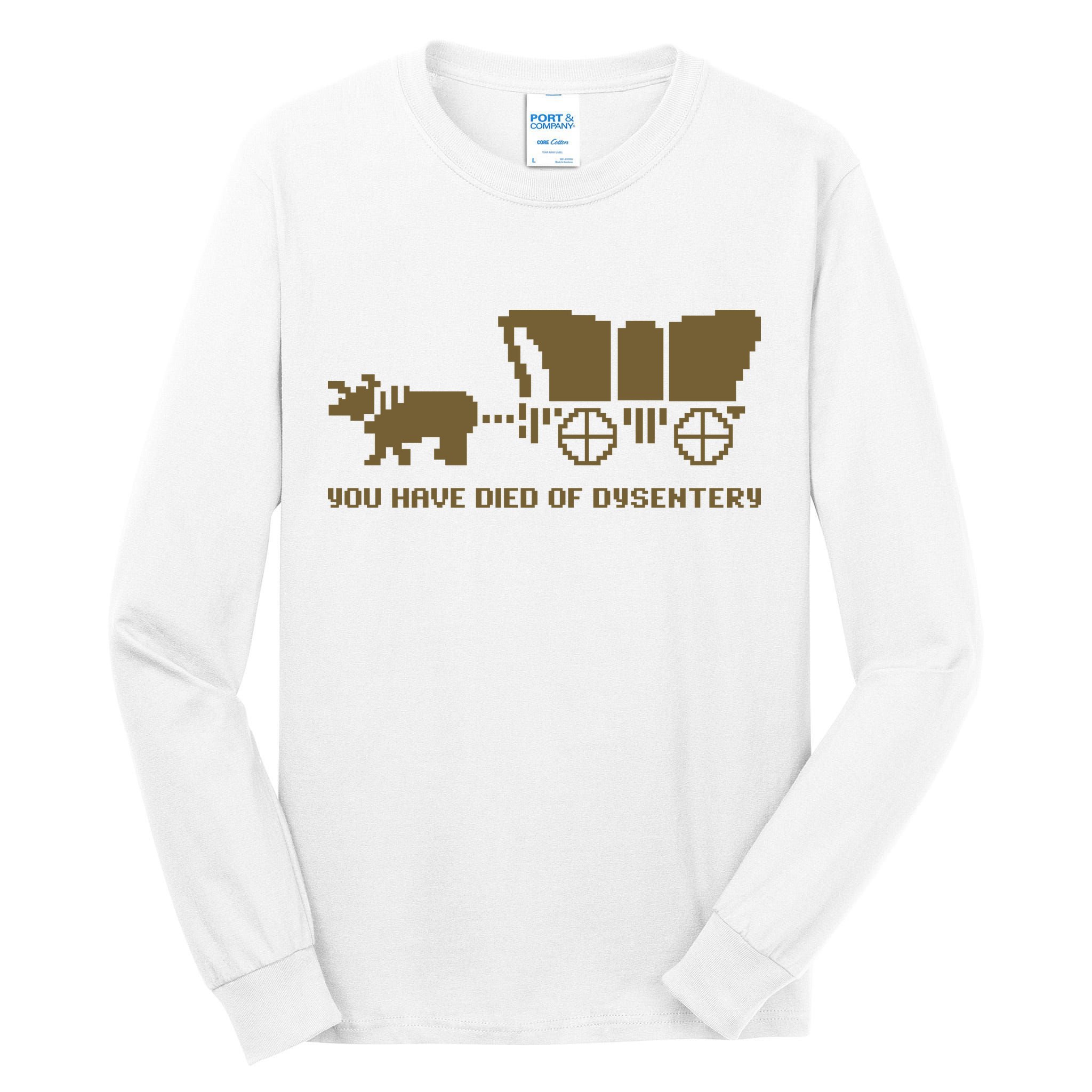 You Have Died Of Dysentery Oregon Trail Tall Long Sleeve T-Shirt