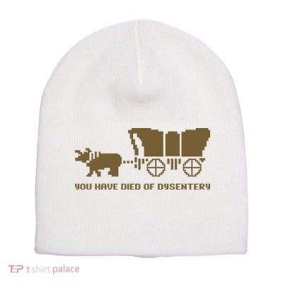 You Have Died Of Dysentery Oregon Trail Short Acrylic Beanie