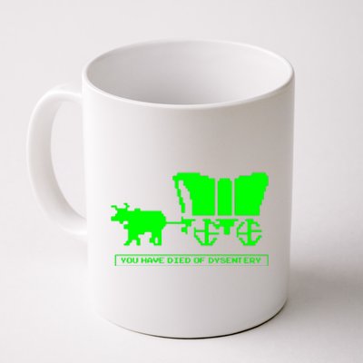 You Have Died Of Dysentery Coffee Mug