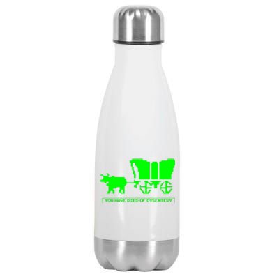 You Have Died Of Dysentery Stainless Steel Insulated Water Bottle